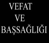 Vefat: İsmail Hakkı Yıldız